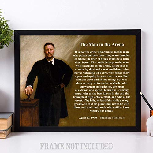 The Man in the Arena - Theodore Roosevelt - 11x14 Unframed Art Print - Makes a Great Gift Under $20 for History Buffs