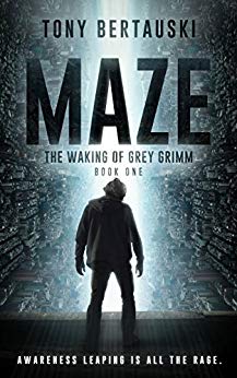 Maze: The Waking of Grey Grimm: A Science Fiction Thriller