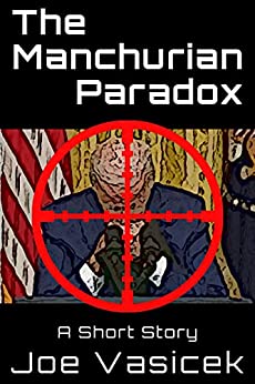 The Manchurian Paradox: A Short Story (Short Story Singles)