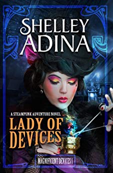 Lady of Devices: A steampunk adventure novel (Magnificent Devices Book 1)