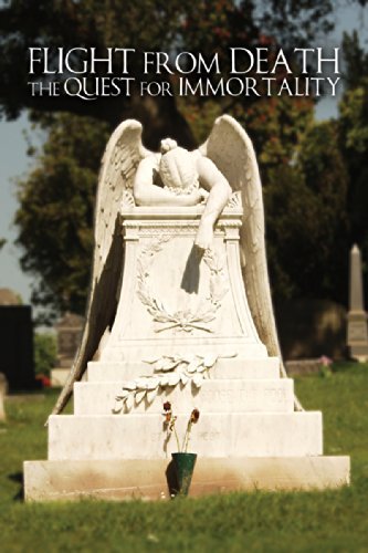 Flight From Death: The Quest for Immortality