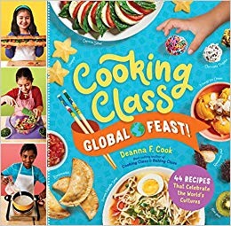 Cooking Class Global Feast!: 44 Recipes That Celebrate the World’s Cultures