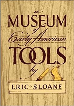 A Museum of Early American Tools (Americana)