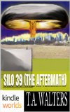 Silo Saga Silo 39 The Aftermath Kindle Worlds Novella Silo 40 Book 2
