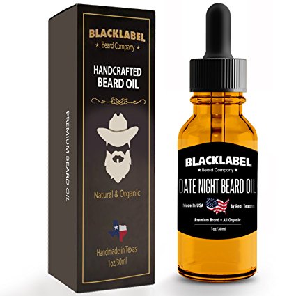 Black Label Premium Beard Oil Handmade in USA Date Night Scented Leave-In Conditioner for Beard Moustache & Face 100% Natural & Organic 1 fl. oz Exclusively Made by Texans