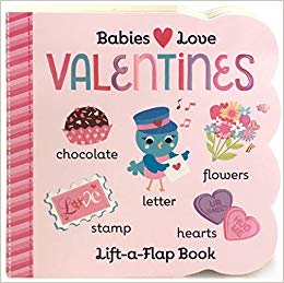 Valentine's: Lift-a-Flap Board Book (Babies Love)