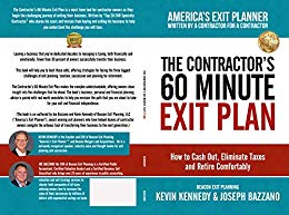 The Contractor's 60 Minute Exit Plan: How to Cash Out, Eliminate Taxes and Retire Comfortably