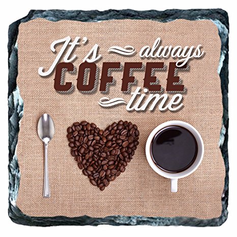 6" X 6" Its Always Time for Coffee on Flat Rock Slate Use As Trivet Pot Holder or Display with Included Stand