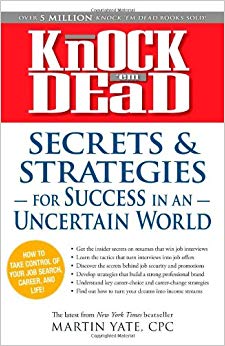Knock 'em Dead - Secrets and Strategies for Success in an Uncertain World (Knock 'em Dead: Secrets and Strategies from Insiders)
