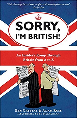 Sorry, I'm British!: An Insider's Romp Through Britain From A To Z