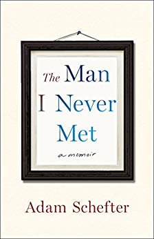 The Man I Never Met: A Memoir