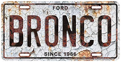 HangTime Ford Bronco Metal License Plate 6 x 12 with Rust Background