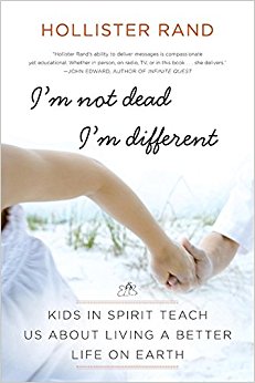 I'm Not Dead, I'm Different: Kids in Spirit Teach Us About Living a Better Life on Earth