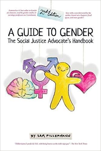 A Guide to Gender (2nd Edition): The Social Justice Advocate's Handbook