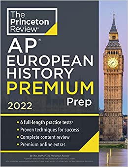 Princeton Review AP European History Premium Prep, 2022: 6 Practice Tests   Complete Content Review   Strategies & Techniques (2022) (College Test Preparation)