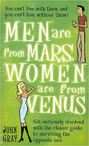 Men Are from Mars, Women Are from Venus: Get Seriously Involved with the Classic Guide to Surviving the Opposite Sex