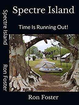 Spectre Island: Time Is Running Out! (Prepper Preparedness Options Book 1)