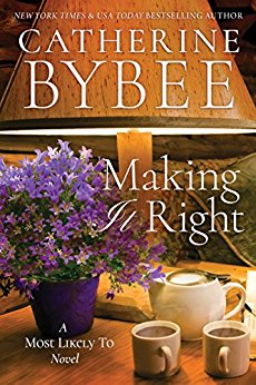 Making It Right (A Most Likely To Novel Book 3)