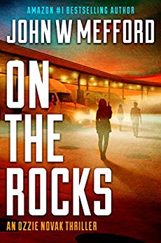 ON The Rocks (An Ozzie Novak Thriller, Book 3) (Redemption Thriller Series 15)