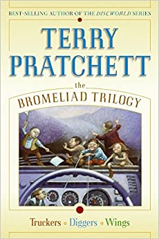 The Bromeliad Trilogy: Truckers, Diggers, and Wings