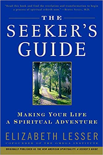 The Seeker's Guide (previously published as The New American Spirituality)