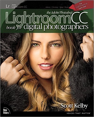 The Adobe Photoshop Lightroom CC Book for Digital Photographers Voices That Matter