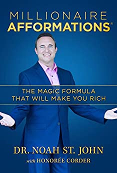 Millionaire AFFORMATIONS: The Magic Formula that Will Make You Rich (Millionaire AFFORMATIONS® Book 1)