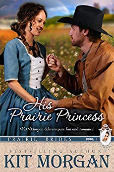 His Prairie Princess (Prairie Brides Book 1)