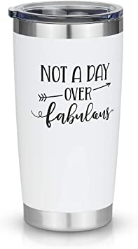 Not a Day Over Fabulous - Best Gift for Women, Friend, Family, Coworker,Wedding - Stainless Steel Insulated Travel Mug - DOMICARE 20oz Tumbler, White