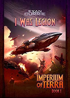 I Was Legion (Imperium of Terra Book 1)
