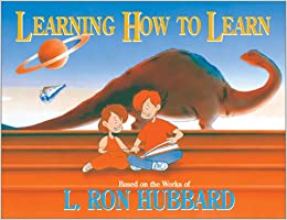 Learning How to Learn: Based on the Works of L. Ron Hubbard (Dns)