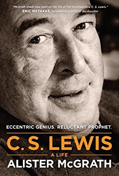 C. S. Lewis – A Life: Eccentric Genius, Reluctant Prophet