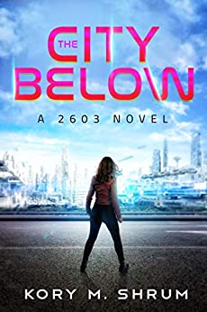 The City Below: A 2603 Novel