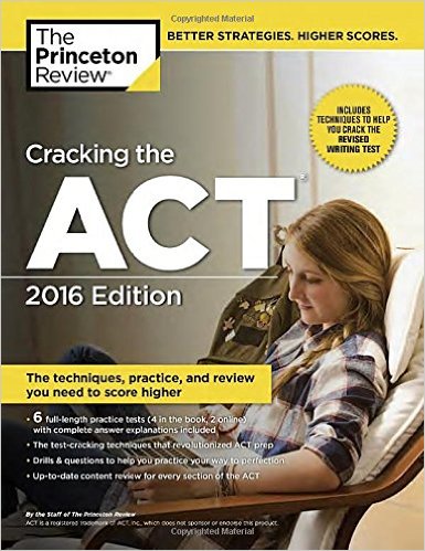 Cracking the ACT with 6 Practice Tests 2016 Edition College Test Preparation