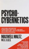 Psycho-Cybernetics A New Way to Get More Living Out of Life