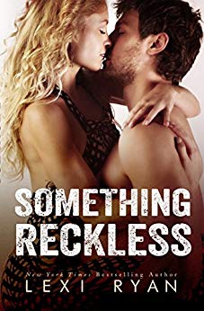 Something Reckless (Reckless and Real Book 1)