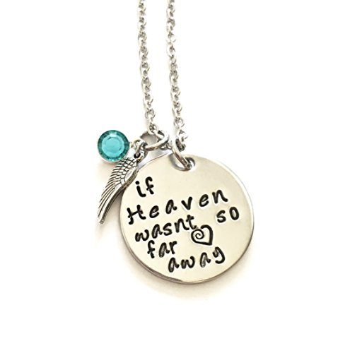 Hand Stamped Memorial Necklace If Heaven wasn't so far away hand stamped