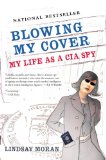 Blowing My Cover My Life as a CIA Spy