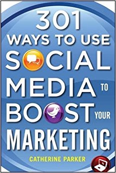 301 Ways to Use Social Media To Boost Your Marketing