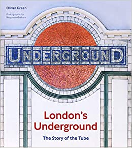 London's Underground: The Story of the Tube