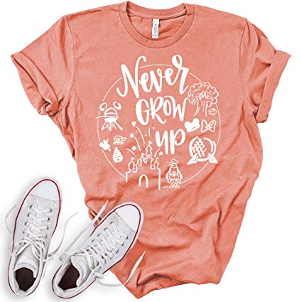 Never Grow Up Shirt | Women's Shirt | Unisex Shirt | Cute Shirt for Vacation
