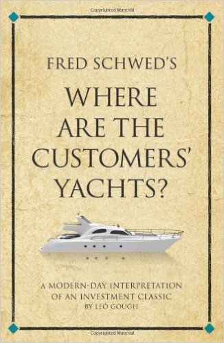 Fred Schweds Where are the Customers Yachts A modern-day interpretation of an investment classic Infinite Success Series