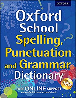 Oxford School Spelling, Punctuation and Grammar Dictionary (Oxford School Dictionaries)