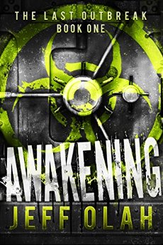 The Last Outbreak - AWAKENING - Book 1 (A Post-Apocalyptic Thriller)