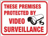 Hy-Ko Plastic Sign  These Premises Protected by Video Surveillance These Premises Protected by Video Surveillance