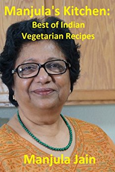 Manjula’s Kitchen: Best of Indian Vegetarian Recipes