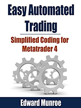 Easy Automated Trading: Simplified coding for metatrader 4