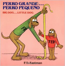 Perro grande... Perro pequeño / Big Dog... Little Dog (Spanish and English Edition)
