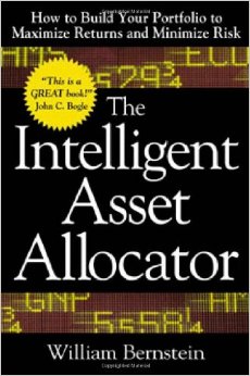 The Intelligent Asset Allocator How to Build Your Portfolio to Maximize Returns and Minimize Risk