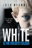 White is the coldest colour A dark psychological thriller